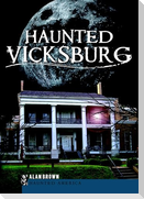 Haunted Vicksburg