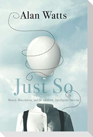 Just So
