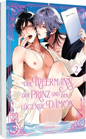 Tokishiba. Der Meermann, der Prinz und der lügende Dämon 2 - Mythischer Fantasy Yaoi Manga ab 18 über Leidenschaft und Rivalität unter Wasser. Carlsen Verlag GmbH, 2025.