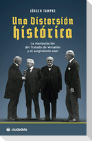 Una distorsión histórica : la manipulación del Tratado de Versalles y el surgimiento nazi