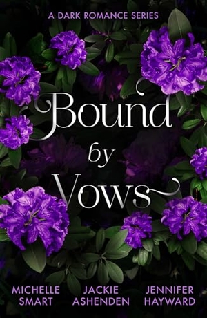 Ashenden, Jackie / Hayward, Jennifer et al. Bound By Vows: A Dark Romance Series - Taming the Notorious Sicilian (the Irresistible Sicilians) / King's Ransom / Married for His One-Night Heir. HarperCollins Publishers, 2025.