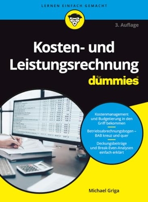 Griga, Michael. Kosten- und Leistungsrechnung für Dummies. Wiley-VCH GmbH, 2023.