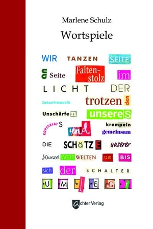 Schulz, Marlene. Wortspiele. Achter Verlag, 2026.
