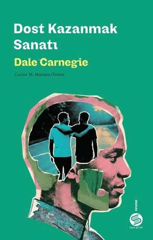 Carnegie, Dale. Dost Kazanmak Sanati. Sahi Kitap, 2026.