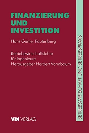 Rautenberg, Hans G.. Finanzierung und Investition. Springer Berlin Heidelberg, 1993.