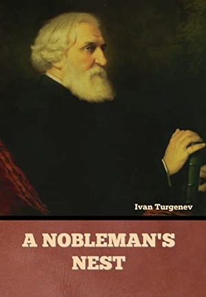 Turgenev, Ivan. A Nobleman's Nest. Bibliotech Press, 2022.