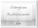 Silberglanz Bastelkalender (Tischkalender 2024 DIN A5 quer), CALVENDO Monatskalender