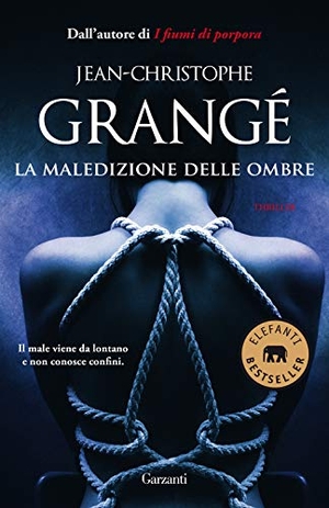 Grangé, Jean-Christophe. La maledizione delle ombre. Garzanti, 2020.