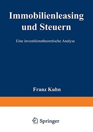 Immobilienleasing und Steuern - Eine investitionstheoretische Analyse. Deutscher Universitätsverlag, 1999.