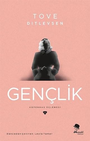 Ditlevsen, Tove. Genclik - Kopenhag Üclemesi 2. Monokl Yayinlari, 2021.