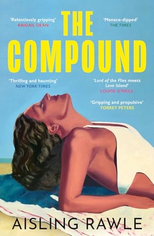 Rawle, Aisling. The Compound. Harper Collins Publ. UK, 2026.