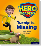Hero Academy: Oxford Level 3, Yellow Book Band: Turnip is Missing