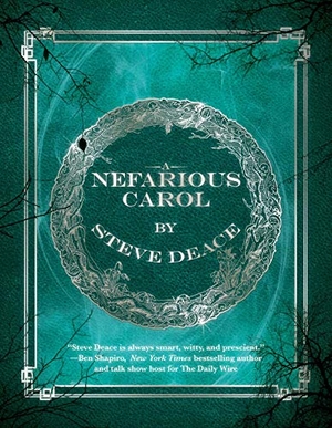 Deace, Steve. A Nefarious Carol. Savio Republic, 2020.