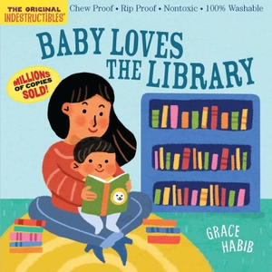 Workman Publishing. Indestructibles (the Original): Baby Loves the Library (English). Workman Kids, 2026.
