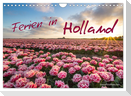 Ferien in Holland (Wandkalender 2024 DIN A4 quer), CALVENDO Monatskalender