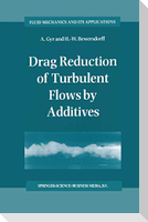Drag Reduction of Turbulent Flows by Additives