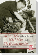 Klacks schraubt an NSU Max BMW Einzylinder