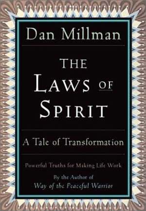 Millman, Dan. The Laws of Spirit - A Tale of Transformation. Hj Kramer, 2001.