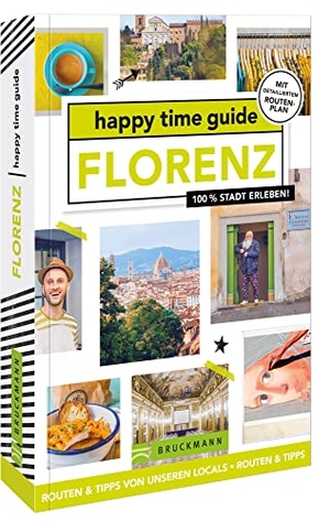 Lansink, Kim. happy time guide Florenz - 100 % Stadt erleben. Bruckmann Verlag GmbH, 2022.