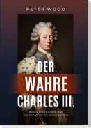 Der wahre Charles III.