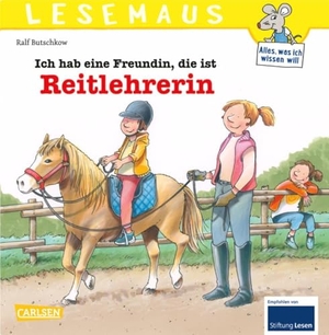 Butschkow, Ralf. LESEMAUS 62: Ich hab eine Freundin, die ist Reitlehrerin. Carlsen Verlag GmbH, 2025.