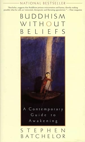Batchelor, Stephen. Buddhism without Beliefs - A Contemporary Guide to Awakening. Penguin Publishing Group, 1998.