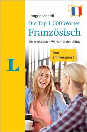 Langenscheidt Die Top 1.000 Wörter Französisch - Die wichtigsten Wörter für den Alltag. Langenscheidt bei PONS, 2023.