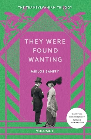 Bánffy, Miklós. They Were Found Wanting - The Transylvanian Trilogy, Volume II. Jessica Kingsley Publishers, 2024.