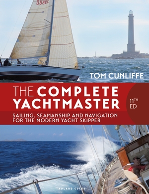 Cunliffe, Tom. The Complete Yachtmaster 11th edition - Sailing, Seamanship and Navigation for the Modern Yacht Skipper. Bloomsbury Publishing plc, 2025.
