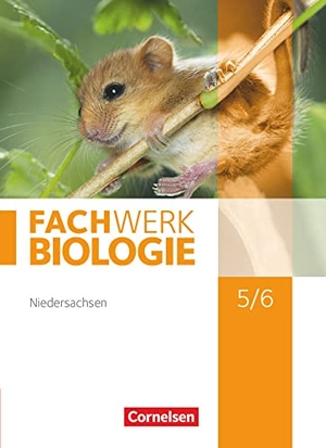 Hampl, Udo / Herrmann, Marianne et al. Fachwerk Biologie 5./6. Schuljahr. Schülerbuch Niedersachsen. Cornelsen Verlag GmbH, 2013.