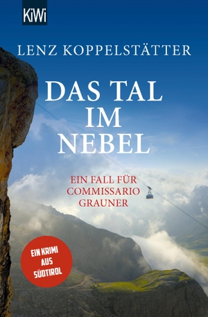Koppelstätter, Lenz. Das Tal im Nebel - Ein Fall für Commissario Grauner. Kiepenheuer & Witsch GmbH, 2019.