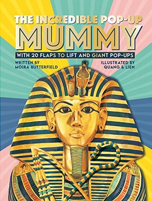Butterfield, Moira. The Incredible Pop-up Mummy - With 20 flaps to lift and giant pop-ups. Templar Books, 2022.