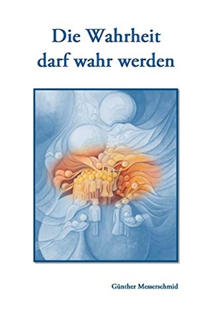 Messerschmid, Günther. Die Wahrheit darf wahr werden. Books on Demand, 2020.