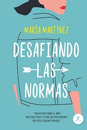 Martinez, Maria. Desafiando Las Normas. Urano, 2021.