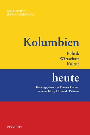 Fischer, Thomas / Susanne Klengel et al (Hrsg.). Kolumbien heute. Vervuert Verlagsges., 2017.