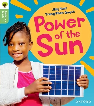 Hunt, Jilly. Oxford Reading Tree Green Sparks: Level 5: Power of the Sun. Oxford University Press, 2025.