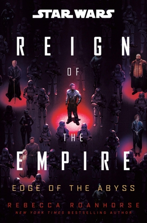 Roanhorse, Rebecca. Star Wars: Edge of the Abyss (Reign of the Empire). Random House Worlds, 2026.