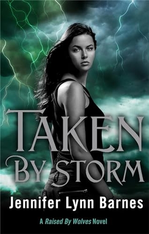 Barnes, Jennifer Lynn. Raised by Wolves - Taken by Storm : Book 3: from the bestselling author of The Inheritance Games. Cassell, 2012.