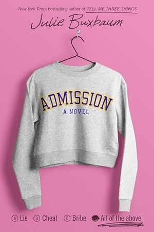 Buxbaum, Julie. Admission. Random House Children's Books, 2022.