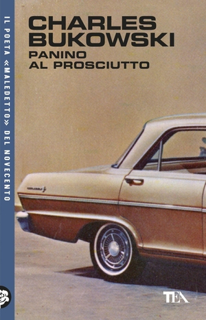 Bukowski, Charles. Panino al prosciutto. TEA, 2026.