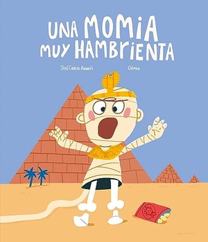 Andrés, José Carlos. Una Momia Muy Hambrienta. Nubeocho, 2024.
