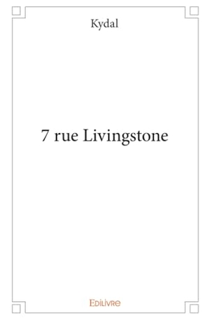 Kydal. 7 rue Livingstone. Edilivre, 2025.