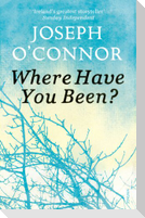 Where Have You Been?