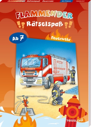 Flammender Rätselspaß. Feuerwehr - Rätseln für Kinder ab 7 Jahren. Tessloff Verlag, 2024.