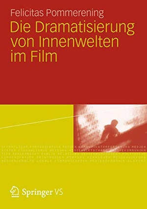 Pommerening, Felicitas. Die Dramatisierung von Innenwelten im Film. VS Verlag für Sozialwissenschaften, 2012.
