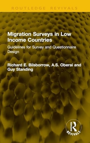 Bilsborrow, Richard E / Oberai, A S et al. Migration Surveys in Low Income Countries - Guidelines for Survey and Questionnaire Design. Taylor & Francis, 2026.