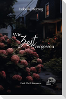 Wie Zeit vergessen