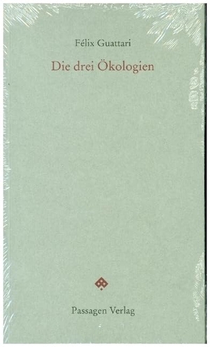 Guattari, Félix. Die drei Ökologien. Passagen Verlag Ges.M.B.H, 2023.