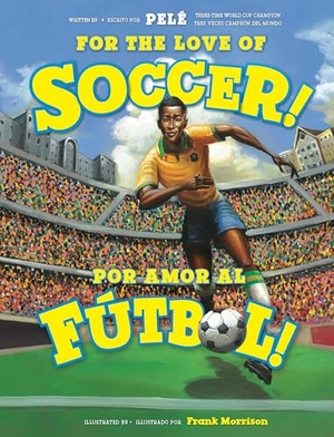 Pelé. For the Love of Soccer! / ¡Por amor al fútbol!. Hachette Books Ireland, 2026.
