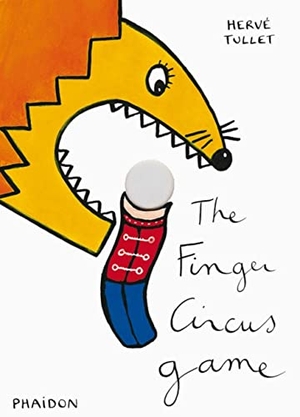 Tullet, Hervé. The Finger Circus Game. Phaidon Press, 2013.